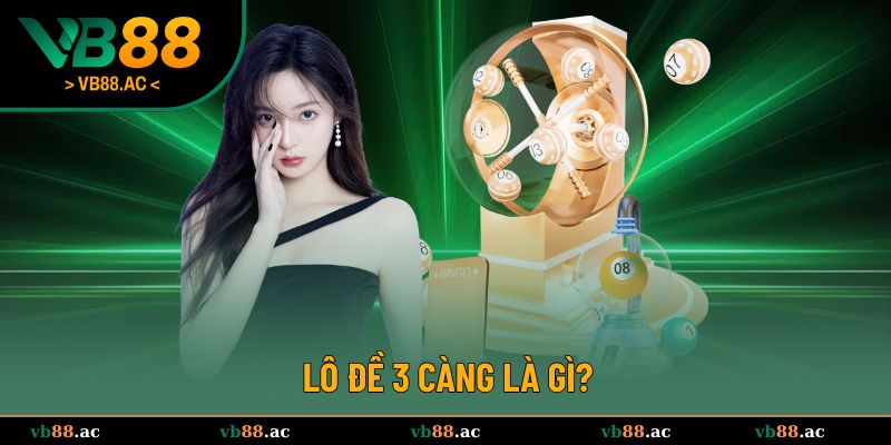 Giải thích định nghĩa về lô đề 3D