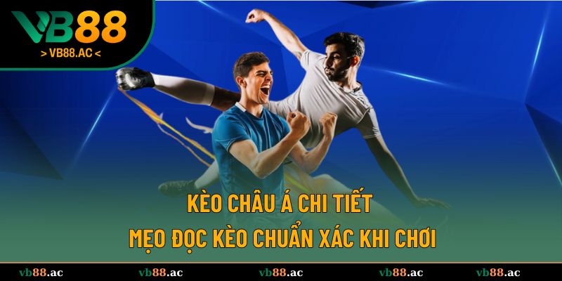 kèo châu Á chi tiết