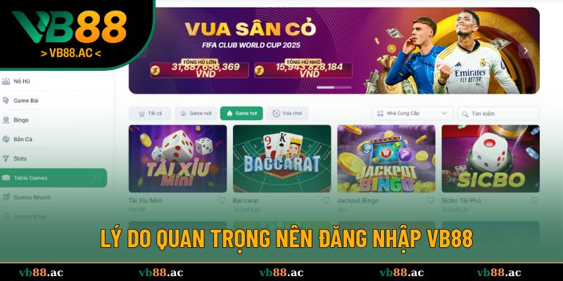 Những lý do quan trọng bạn nên thực hiện đăng nhập VB88