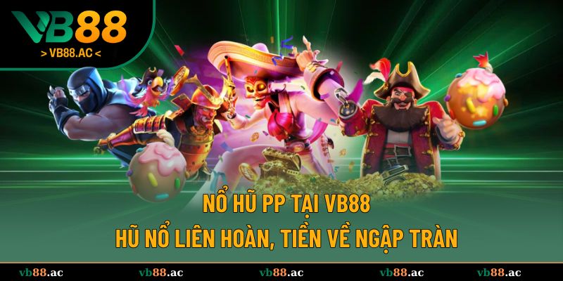 nổ hũ PP